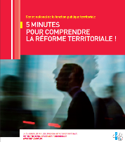 5 minutes pour comprendre la réforme territoriale – Le cahier pratique des élèves administrateurs territoriaux